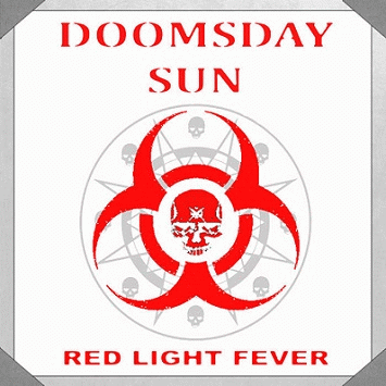 Doomsday Sun : Red Light Fever